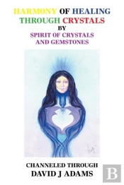 Harmony Of Healing Through Crystals