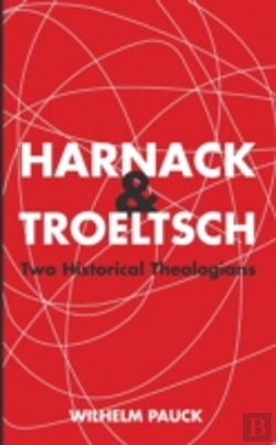Bertrand.pt - Harnack And Troeltsch