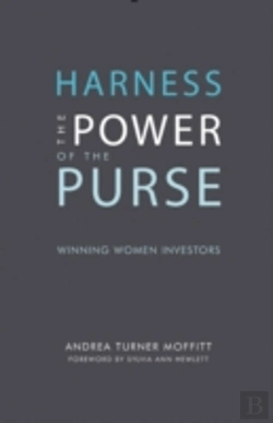 Bertrand.pt - Harness The Power Of The Purse: Winning Women Investors