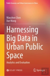 Harnessing Big Data In Urban Public Space