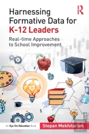Harnessing Formative Data For K-12 Leaders