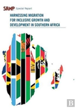 Bertrand.pt - Harnessing Migration For Inclusive Growth And Development In Southern Africa