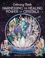 Harnessing The Healing Power Of Crystals Coloring Book