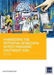 Harnessing The Potential Of Big Data In Post-Pandemic Southeast Asia