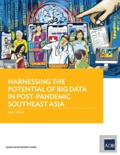 Harnessing The Potential Of Big Data In Post-Pandemic Southeast Asia