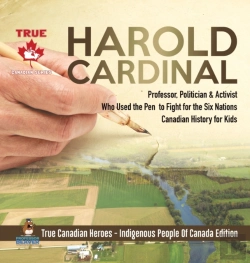 Bertrand.pt - Harold Cardinal - Professor, Politician & Activist Who Used The Pen To Fight For The Six Nations - Canadian History For Kids - True Canadian Heroes - Indigenous People Of Canada Edition