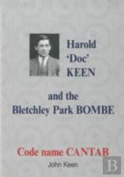 Harold 'Doc' Keen And The Bletchley Park Bombe