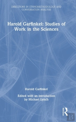 Bertrand.pt - Harold Garfinkel: Studies Of Work In The Sciences