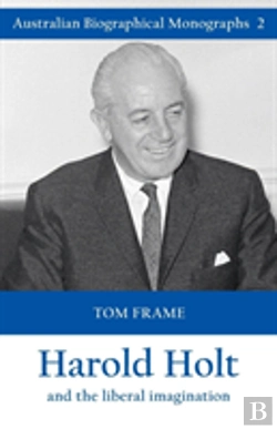Bertrand.pt - Harold Holt And The Liberal Imagination