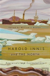 Harold Innis And The North