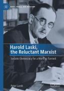 Harold Laski, The Reluctant Marxist