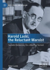 Harold Laski, The Reluctant Marxist