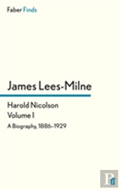 Harold Nicolson: Volume I