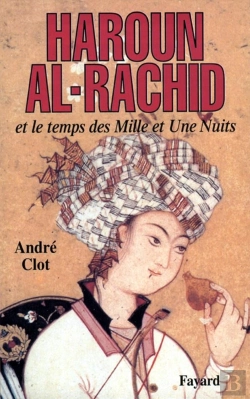 Bertrand.pt - Haroun Al-Rachid : Et Le Temps Des Mille Et Une Nuits