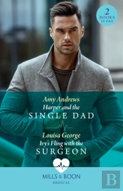 Harper And The Single Dad / Ivy'S Fling With The Surgeon