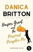 Harper Grant And The Poisoned Pumpkin Pie