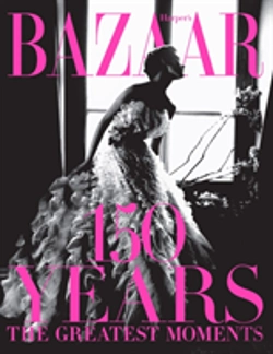 Bertrand.pt - Harper'S Bazaar: 150 Years: The Greatest Moments