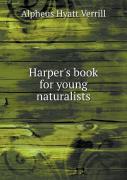 Harper'S Book For Young Naturalists