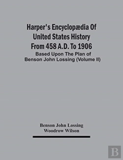 Bertrand.pt - Harper'S Encyclopaedia Of United States History From 458 A.D. To 1906