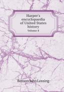Harper'S Encyclopaedia Of United States History Volume 8