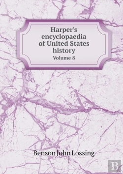 Bertrand.pt - Harper'S Encyclopaedia Of United States History Volume 8