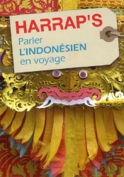 Harrap'S Parler L'Indonesien En Voyage Editionn 2011