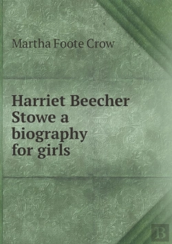 Bertrand.pt - Harriet Beecher Stowe A Biography For Girls