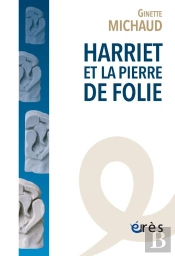 Harriet Et La Pierre De Folie