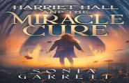 Harriet Hall And The Miracle Cure