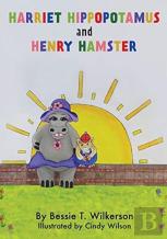 Harriet Hippopotamus And Henry Hamster