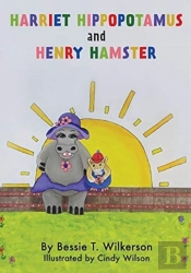 Harriet Hippopotamus And Henry Hamster