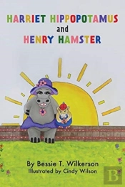 Harriet Hippopotamus And Henry Hamster