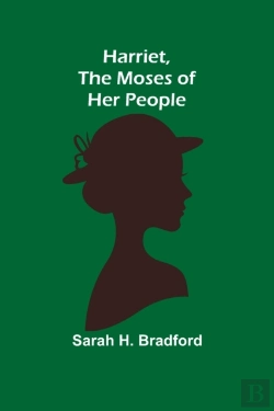 Bertrand.pt - Harriet, The Moses Of Her People
