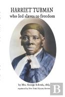 Harriet Tubman Who Led Slaves To Freedom