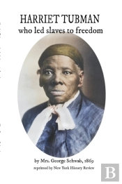 Harriet Tubman Who Led Slaves To Freedom