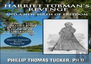 Harriet Tubman'S Revenge And A New Birth Of Freedom