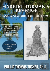 Harriet Tubman'S Revenge And A New Birth Of Freedom