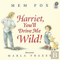 Harriet, You'Ll Drive Me Wild!