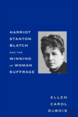 Bertrand.pt - Harriot Stanton Blatch And The Winning Of Woman Suffrage