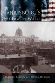 Harrisburg'S Old Eighth Ward