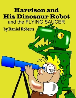 Bertrand.pt - Harrison And His Dinosaur Robot And The Flying Saucer