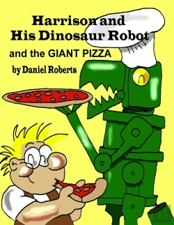 Bertrand.pt - Harrison And His Dinosaur Robot And The Giant Pizza