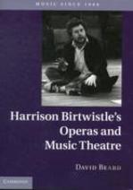 Harrison Birtwistle'S Operas And Music Theatre