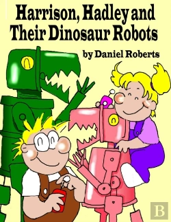 Bertrand.pt - Harrison, Hadley And Their Dinosaur Robots