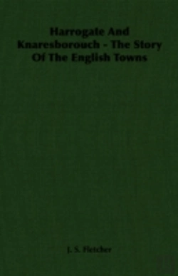 Bertrand.pt - Harrogate And Knaresborouch - The Story Of The English Towns