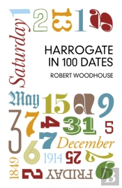 Harrogate In 100 Dates