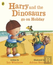 Harry And The Bucketful Of Dinosaurs Go On Holiday