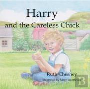 Harry And The Careless Chick