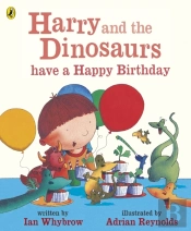 Harry And The Dinosaurs Have A Happy Birthday