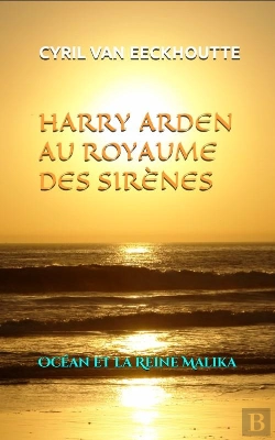 Bertrand.pt - Harry Arden Au Royaume Des Sirenes - T01 - Harry Arden Au Royaume Des Sirenes - Ocean Et La Reine Ma
